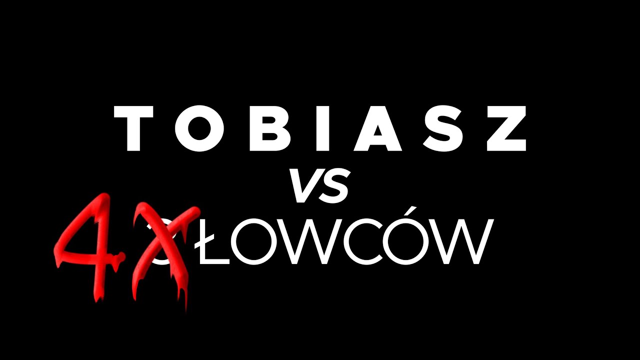 (TRAILER) TOBIASZ vs 4 ŁOWCÓW (PREMIERA CZWARTEK 18:00)