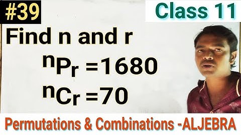 Find n and r, if nPr=1680 & nCr=70 |Permutations & Combinations|Aljebra|Class 11|Maths|Aptitude|