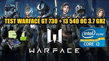 Test Warface GT 730 e i3 540 oc 3 7 ghz