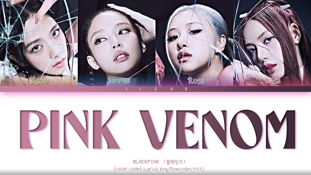 blackpink - Pink venom - Lyrics (블랙핑크) Color Coded Lyrics - YouTube
