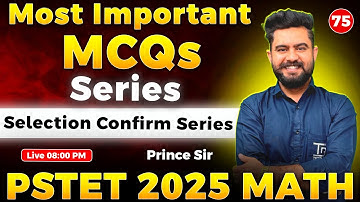 📘 PSTET 2025 Math "Selection Confirm Series" Class 75 by Prince Sir #pstet2025