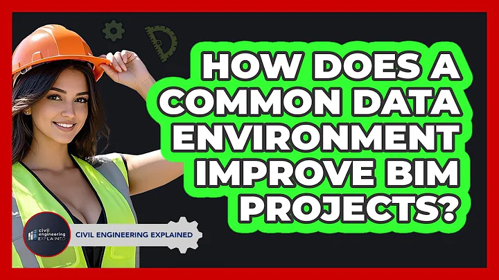 How Does A Common Data Environment Improve BIM Projects? - Civil Engineering Explained