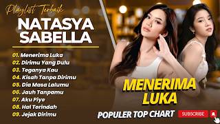 Natasya Sabella  Menerima Luka  Dirimu Yang Dulu  Teganya Kau   Album Top Chart 2026