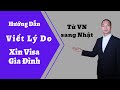 Viết Tờ Lý Do Xin Visa Gia Đình Cho Vợ Từ Việt Nam Sang Nhật | Luận Japan
