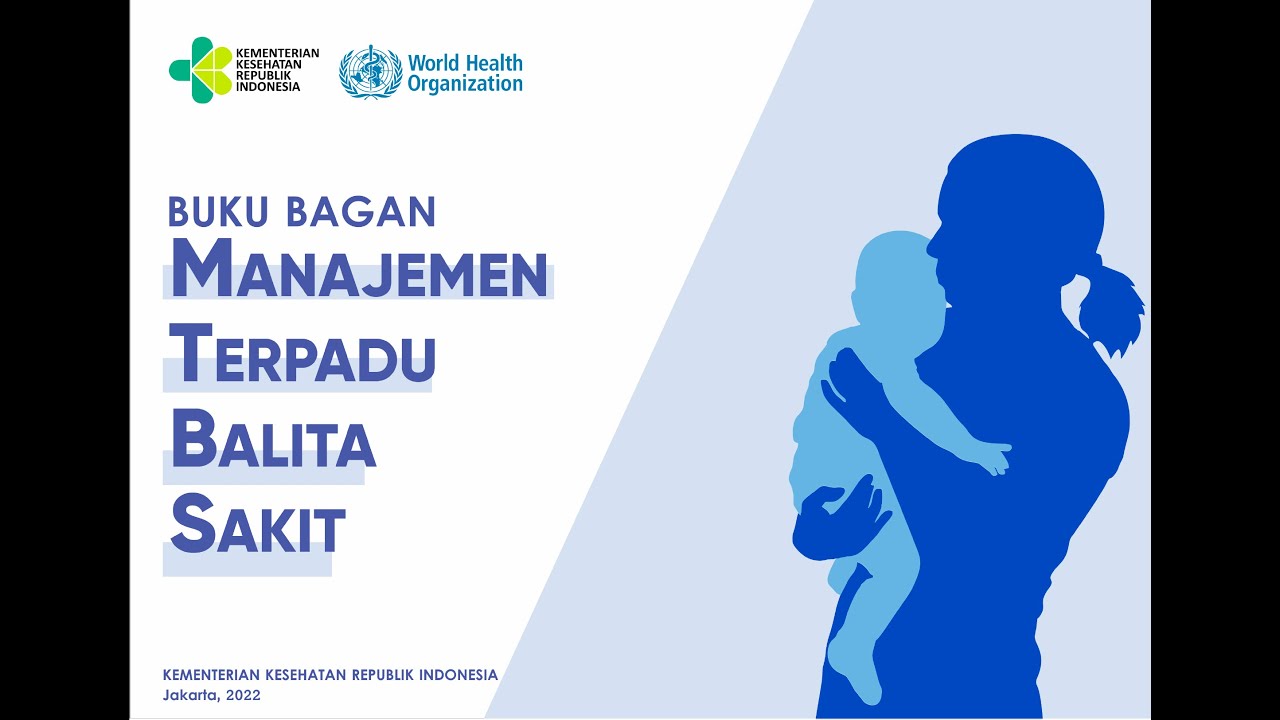 Video Tutorial Pengisian Formulir Pencatatan Manajemen Terpadu Balita Sakit (MTBS) dan Gizi Buruk