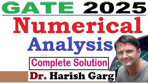 GATE 2025 Mathematics | Numerical Analysis | Complete Solution | Short Cut Tricks