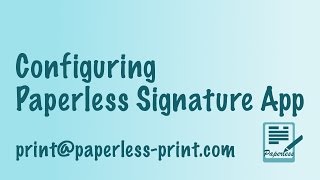 Paperless Signature App - Email and  Google Cloud Print Configuration screenshot 2