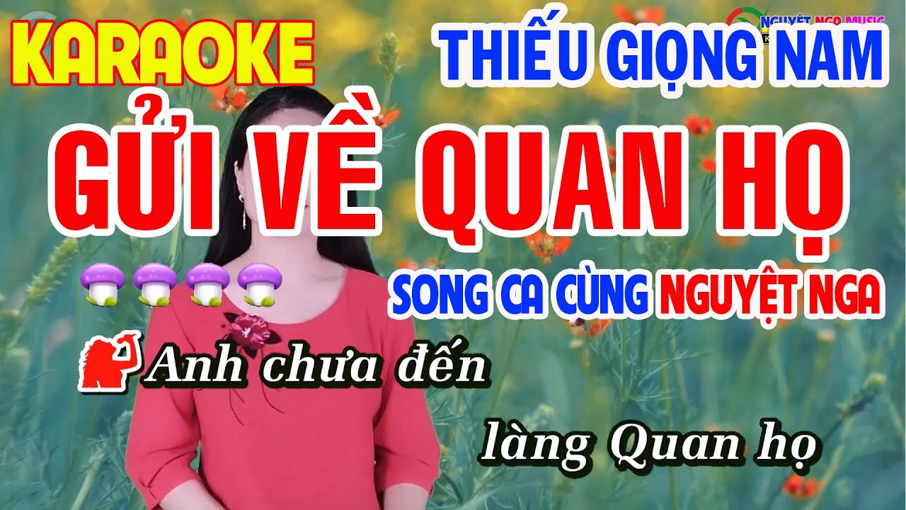 ✔️KARAOKE ➤ GỬI VỀ QUAN HỌ - BEAT HAY ➤ Karaoke Thiếu Giọng Nam  - Song ca cùng Nguyệt Nga