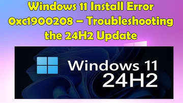 How to Fix Windows 11 Version 24H2 Install Error 0xc1900208 – Quick Solution!