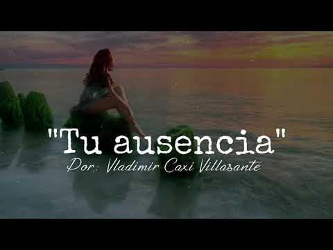 💔 Tu ausencia😢 | Reflexión & Video Poema🎧