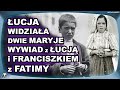 Ucja widziaa dwie maryje wywiad z ucj i franciszkiem z fatimy