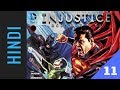 INJUSTICE: Gods Among Us | Episode 11 | DC Comics in HINDI