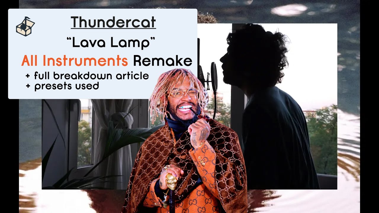 Thundercat Lava Lamp (All Instruments Deconstructed) YouTube