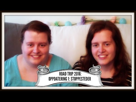 Road trip 2016 | Oppdatering 1: Stoppesteder