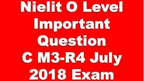 Doeacc O Level Important Question C Language M3-R4 For Exam And Guideline July 2018