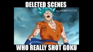 Dragon Ball Super Deleted Scene Who Really Shot Goku