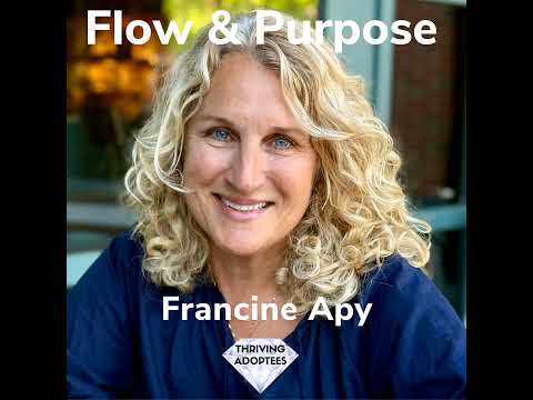 Flow Purpose Francine Apy