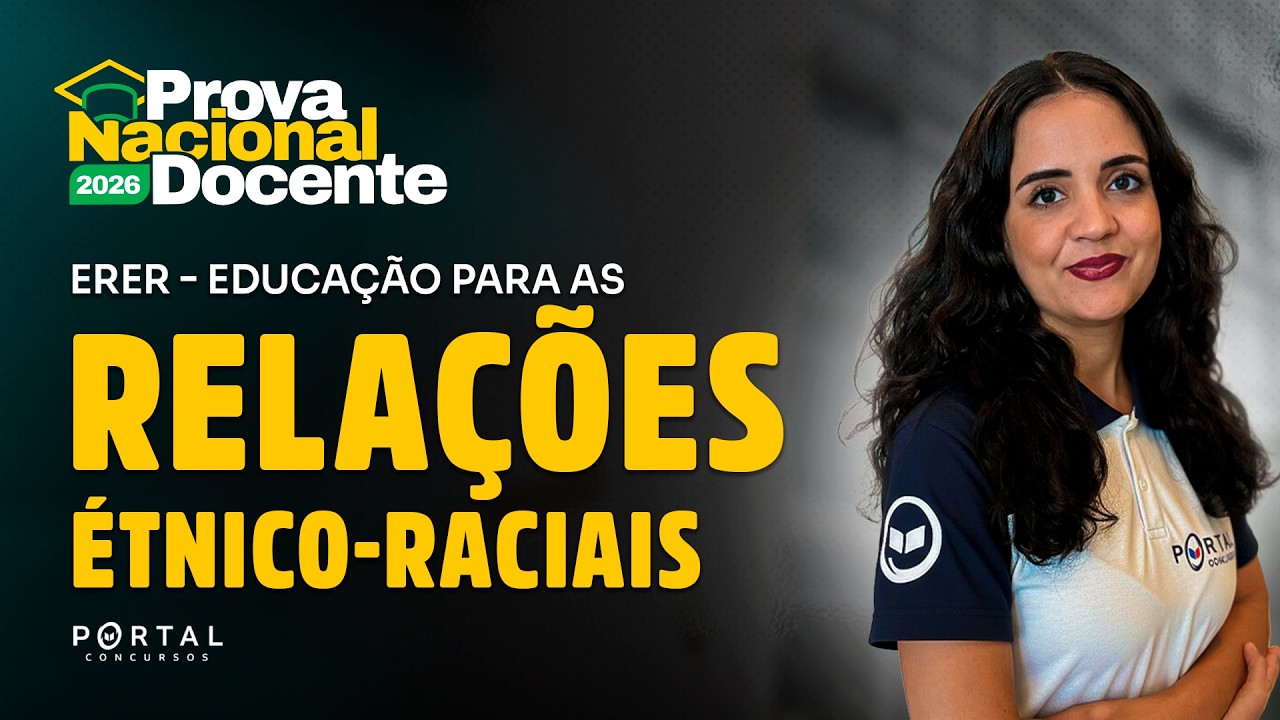CONCURSO PND 2026: ERER - EDUCAÇÃO PARA AS RELAÇÕES ÉTNICO-RACIAIS | Com a Profª. Bárbara Ribeiro