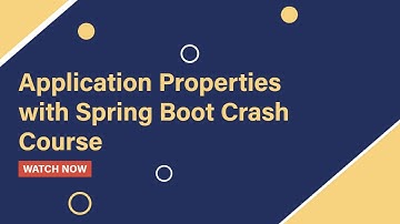 Working with Application Properties and Spring Boot