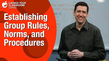 Establishing Group Rules, Norms, and Procedures - Best Teaching Practices