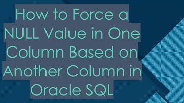 How to Force a NULL Value in One Column Based on Another Column in Oracle SQL