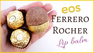 DIY EOS Lip Balm Ferrero Rocher Tutorial