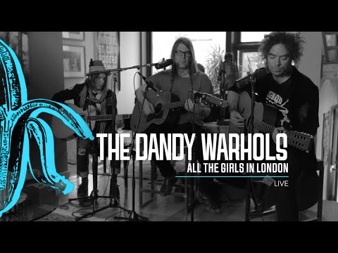 The Dandy Warhols - All The Girls In London (Live)