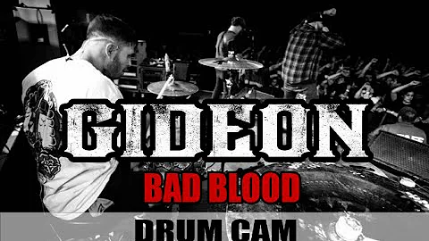 Gideon | Bad Blood | Drum Cam (Live HD)