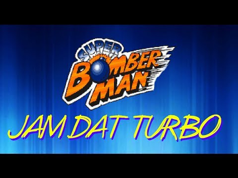 JAM DAT TURBO! Super Bomberman