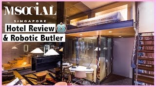 M Social Singapore Hotel &amp; Robotic Butler Review | AskAshley