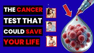 URGENT: This Blood Test Detects 50 Cancers BEFORE Symptoms (Don't Wait Until Stage 4!)