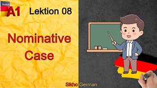 A1 - Lesson 8 | Nominativ | Nominative Case | German Language Course | Sikho German