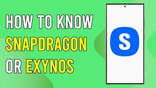 How to Know if your Samsung Phone is Snapdragon or Exynos screenshot 4