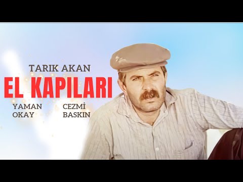 El Kapıları Türk Filmi | FULL | Restorasyonlu | Tarık AKAN