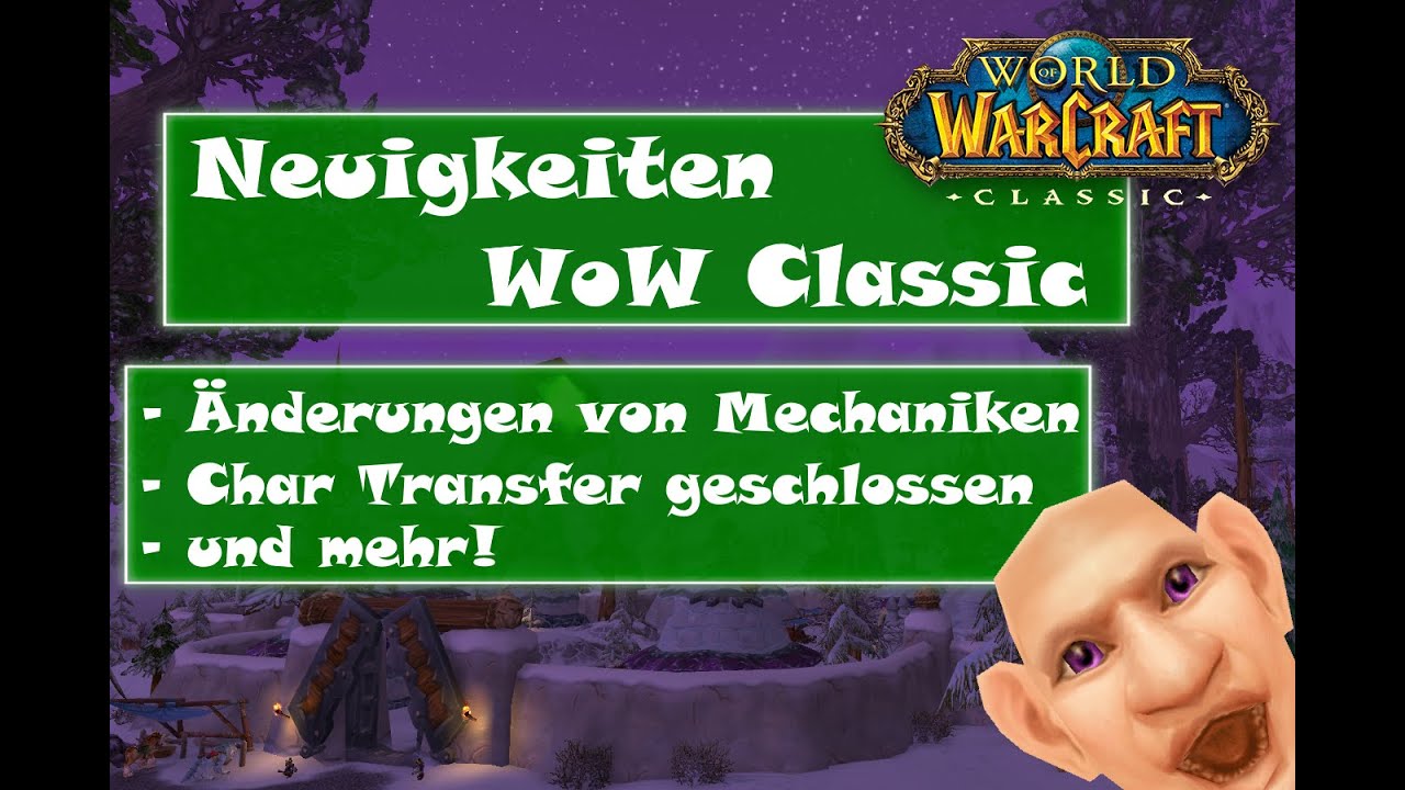  WOW Classic Char Transfers Geschlossen nderungen Von Mechaniken
