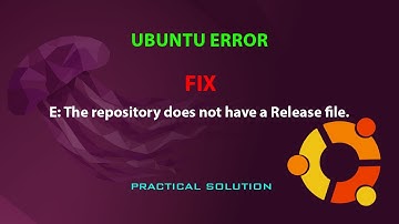 UBUNTU FIX: E: The repository does not have a Release file