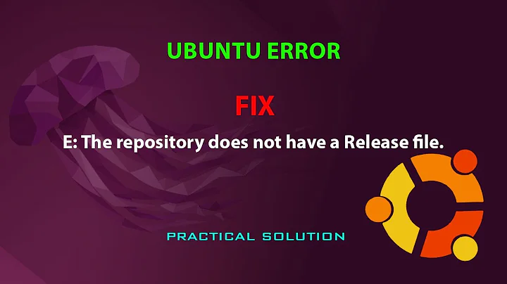 UBUNTU FIX: E: The repository does not have a Release file