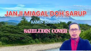 JANJI MIAGAL DOH SARUP (Ramin Masidin) - Sahiludin Cover