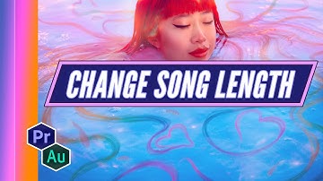 Change The Length of Any Song | Tutorial | Adobe Premiere Pro | Adobe Audition