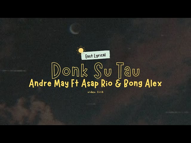 ANDRE MAY FT A$AP RIO & BONG ALEX - DONK SU TAU [ LIRIK VIDEO ] class=