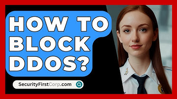 How To Block DDoS? - SecurityFirstCorp.com