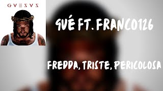 (Testo) Gué ft. Franco126 - Fredda, Triste, Pericolosa