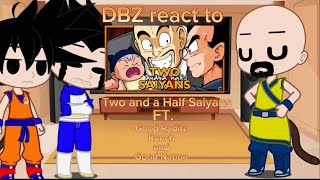 DBZ react to Two and a Half Saiyans FT. Good Raditz, Ranch, and Nappa