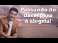 Passando do desespero à alegria! - Pe. Chrystian Shankar