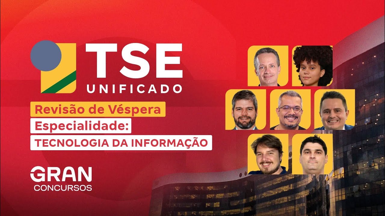 Concurso TSE Unificado | Revisão de Véspera:  Analista Judiciário - Especialidade: TI