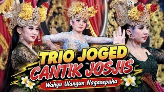 Trio Joged Cantik Wahyu Ulangun Nagasepaha