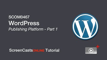 WordPress Publishing Platform - Part 1 - Mini Video Tutorial