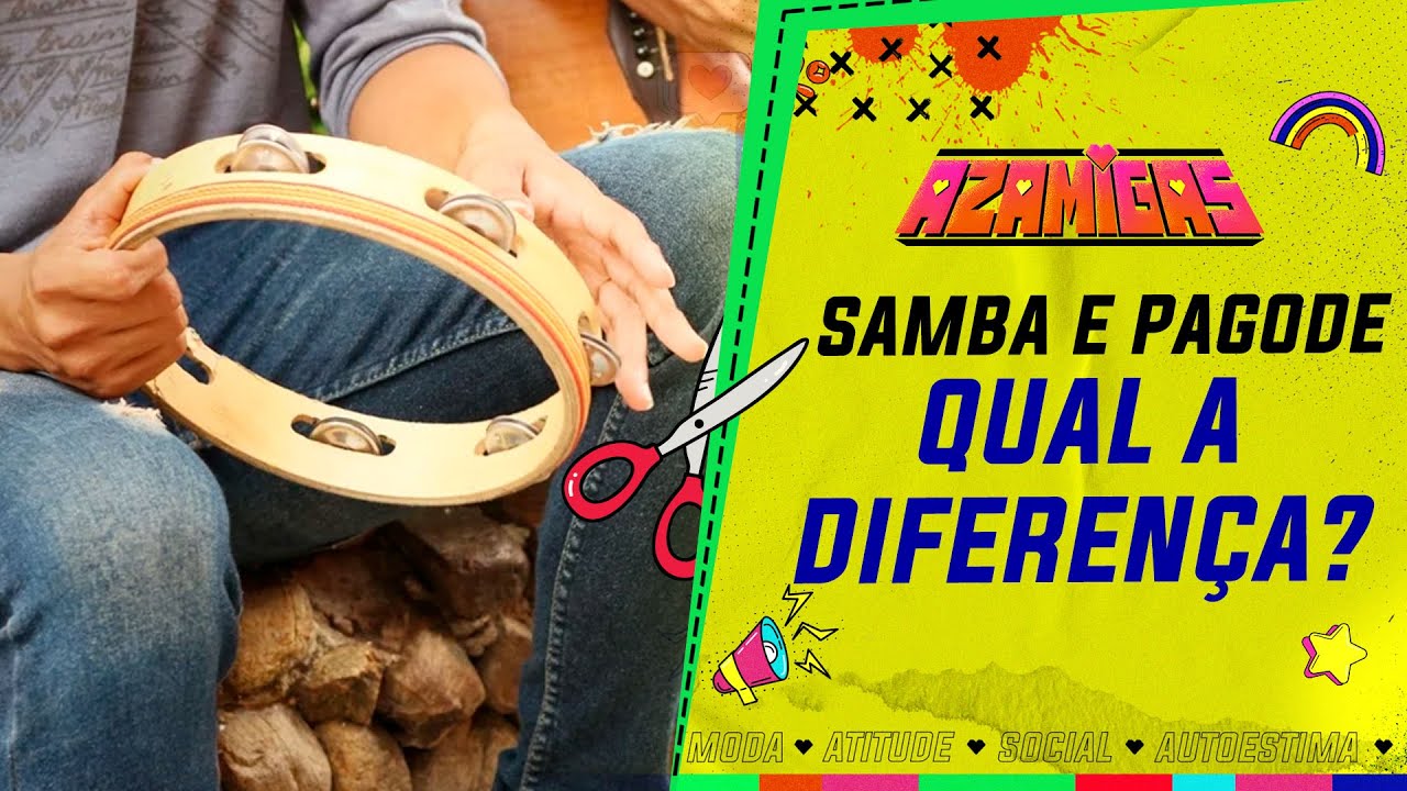 DESCUBRA A DIFERENÇA ENTRE SAMBA E PAGODE | Cortes Azamigas - YouTube
