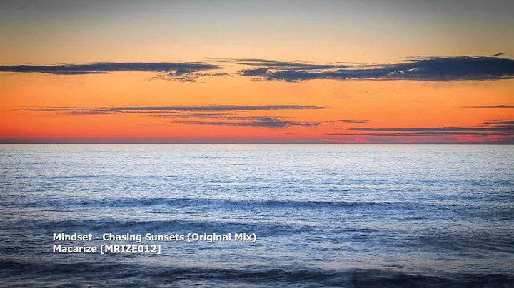 Mindset - Chasing Sunsets (Original Mix)[MRIZE012][TBT033]