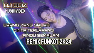 VIRAL SEXY DJ  !! DJ ORANG YANG SALAH - CINTA TERLARANG - RINDU SEMALAM | DJ ODIZ live Music Video